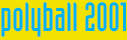 Polyball 2001